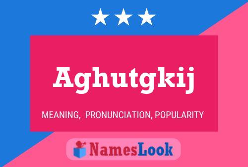 Aghutgkij Name Poster