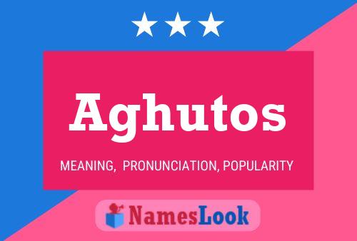 Aghutos Name Poster