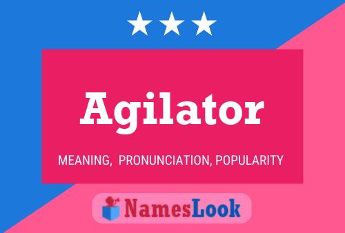 Agilator Name Poster