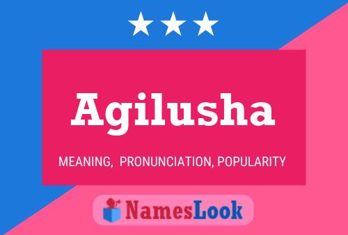 Agilusha Name Poster