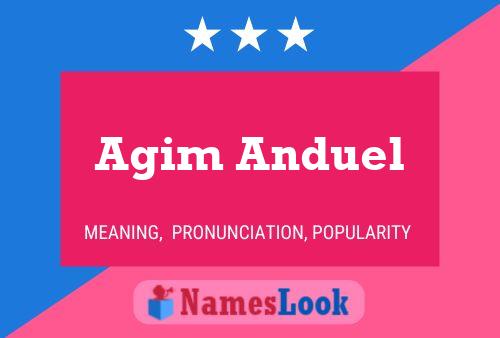 Agim Anduel Name Poster