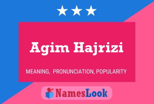 Agim Hajrizi Name Poster