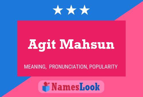 Agit Mahsun Name Poster