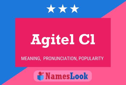 Agitel Cl Name Poster