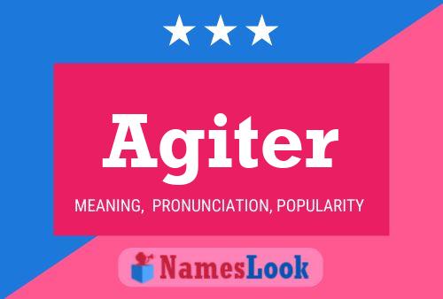 Agiter Name Poster