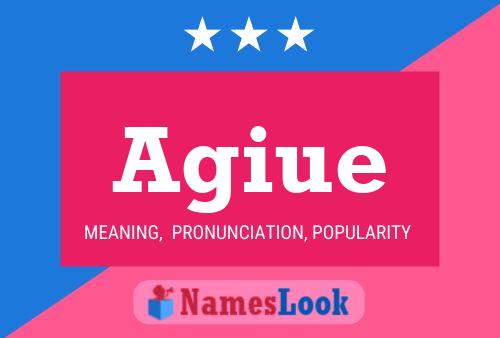 Agiue Name Poster