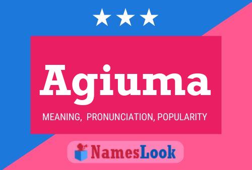 Agiuma Name Poster