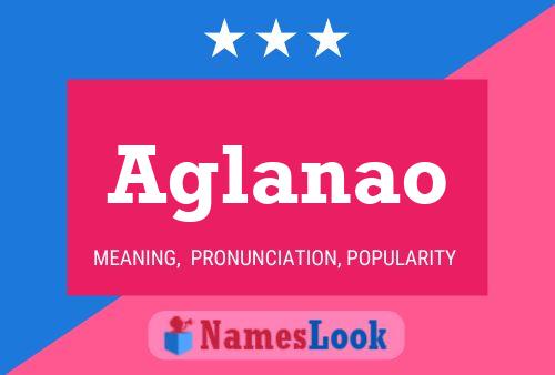 Aglanao Name Poster