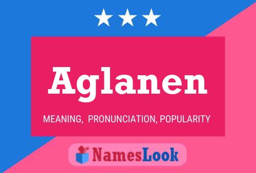 Aglanen Name Poster