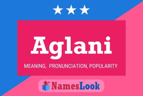 Aglani Name Poster