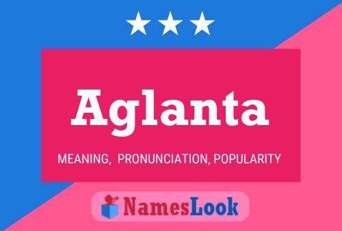 Aglanta Name Poster