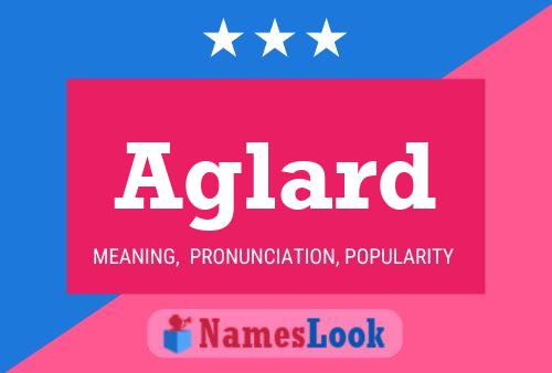 Aglard Name Poster