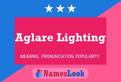 Aglare Lighting Name Poster