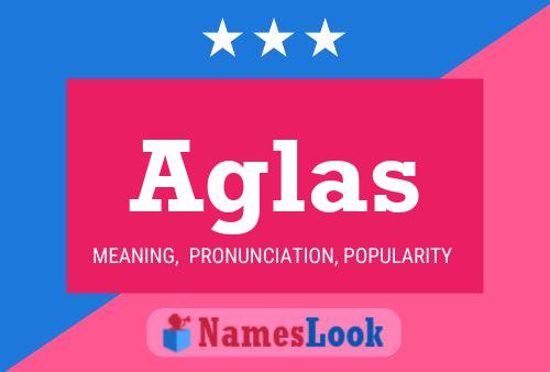 Aglas Name Poster