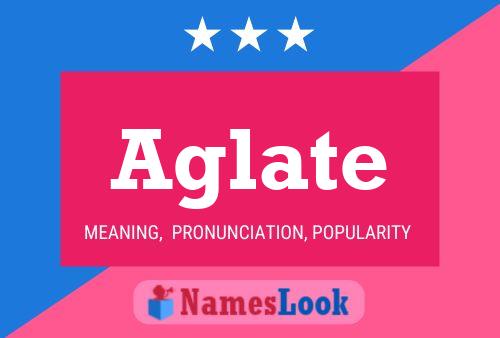 Aglate Name Poster