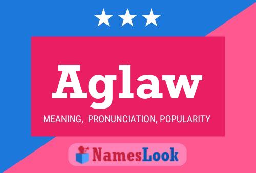 Aglaw Name Poster