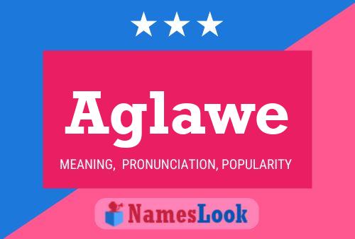 Aglawe Name Poster