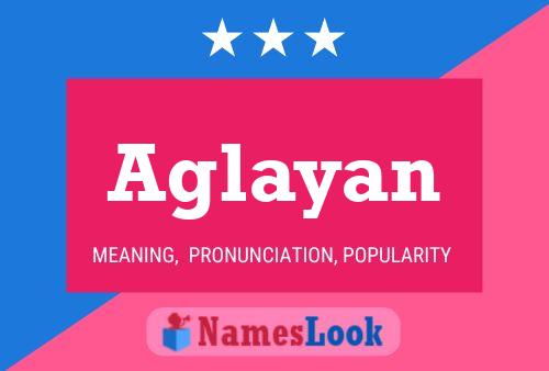 Aglayan Name Poster