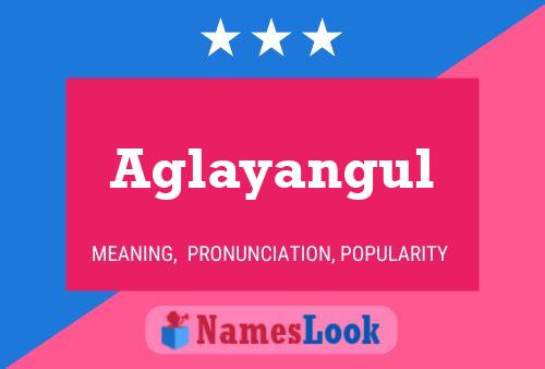 Aglayangul Name Poster