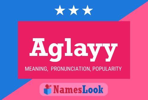 Aglayy Name Poster