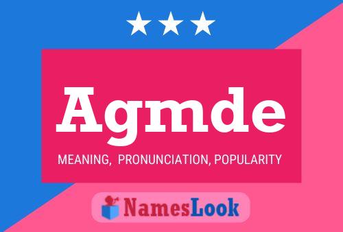 Agmde Name Poster