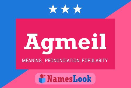 Agmeil Name Poster