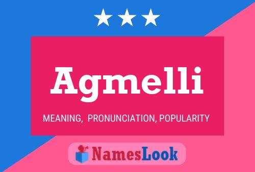 Agmelli Name Poster