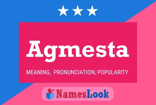 Agmesta Name Poster