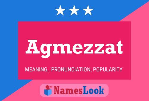 Agmezzat Name Poster