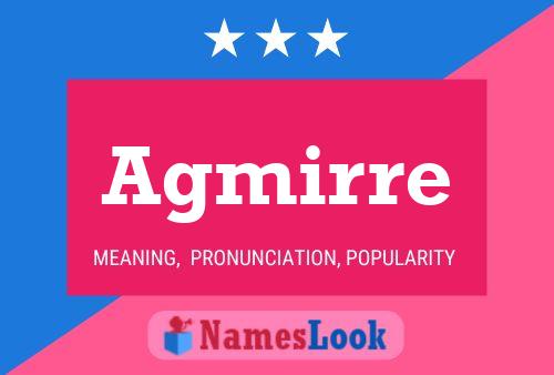 Agmirre Name Poster