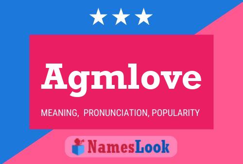 Agmlove Name Poster