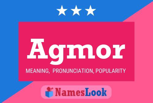 Agmor Name Poster