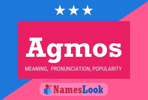 Agmos Name Poster