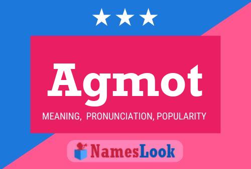 Agmot Name Poster