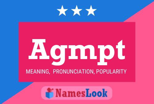 Agmpt Name Poster