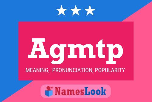 Agmtp Name Poster