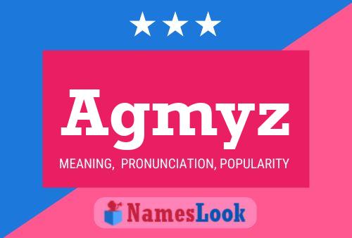 Agmyz Name Poster