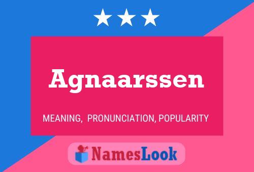 Agnaarssen Name Poster