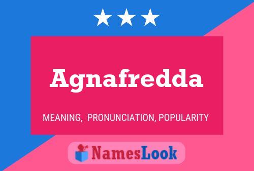 Agnafredda Name Poster