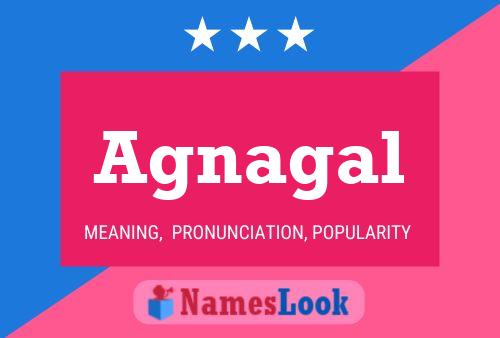 Agnagal Name Poster