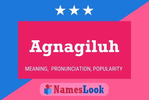 Agnagiluh Name Poster