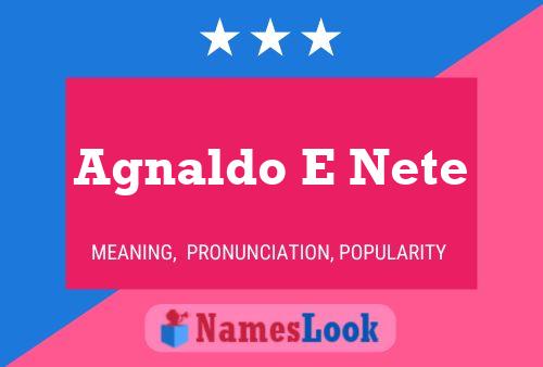 Agnaldo E Nete Name Poster