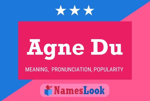 Agne Du Name Poster