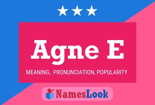 Agne E Name Poster