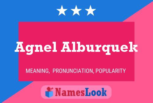 Agnel Alburquek Name Poster