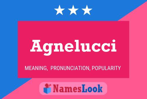 Agnelucci Name Poster