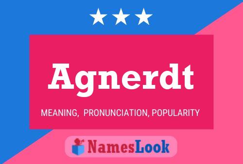 Agnerdt Name Poster