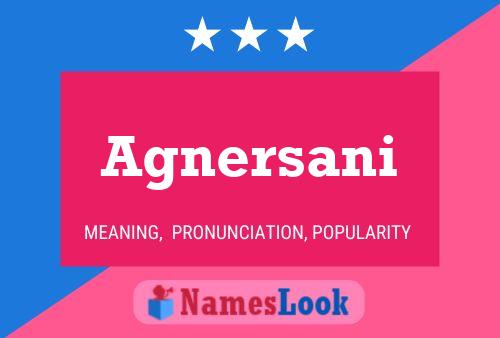 Agnersani Name Poster