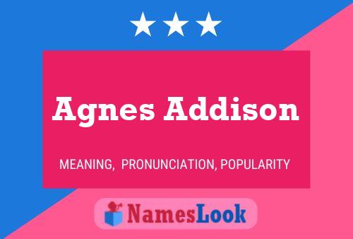 Agnes Addison Name Poster