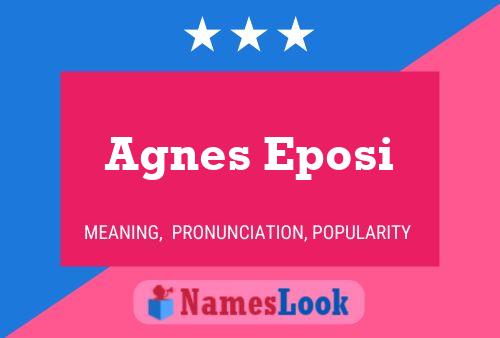 Agnes Eposi Name Poster